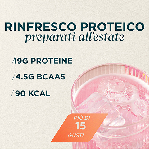 rinfresco proteico preparati all'estate/ 19g proteine. 4.5g BCAAs. 90kcal piu di 15 gusti.