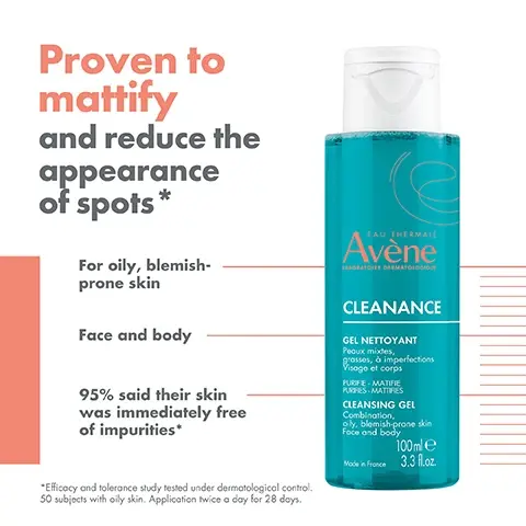 Image 1- proven to mattify and reduce the appearance of spots for oily blemish proe skin face and body 95% said their skin was immediately free of impurities Image 2 - mattifies cleanses soothes light texture Image 3 - Image shows three skincare products from Avène under the Cleanance line, including a blue cleansing gel, a white anti-blemishes concentrate, and an orange sunscreen, with the steps labeled as 1 Cleanse, 2 Moisturise, and 3 Protect, alongside corresponding product names. Image 4 - soft and light foam easy to rinse off.