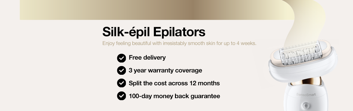 Silk epil epilators. Enjoy feeling beautiful with irresistibly smooth skin for up to 4 weeks. Free delivery. 3 year warranty coverage. Split the cost across 12 months. 100-day money back guarantee.