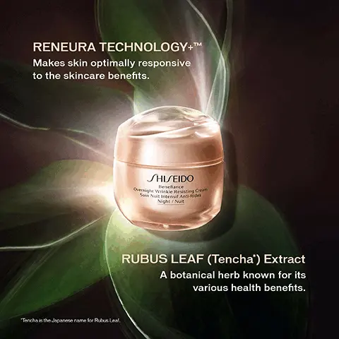 Image 1, reneura technology makes skin optimally responsive to the skincare benefits. rubus leaf tencha extract a botanical herb known for its various health benefits. techna is the japanese name for rubus leaf. image 2, in just 1 night. skin's firmness was improved in 79% of women. the cream makes my face look rested in 83% of women. self assessment on 103 women. image 3, day and night. in the day reveal a plumper, smoother, youthful looking skin during the day. at night wake up to a well rested youthfully vibrant look. image 4, benefiance wrinkles soothing cream. enriched cream for dry skin. silky cream for all skin types. cream spf25 for all skin types.
