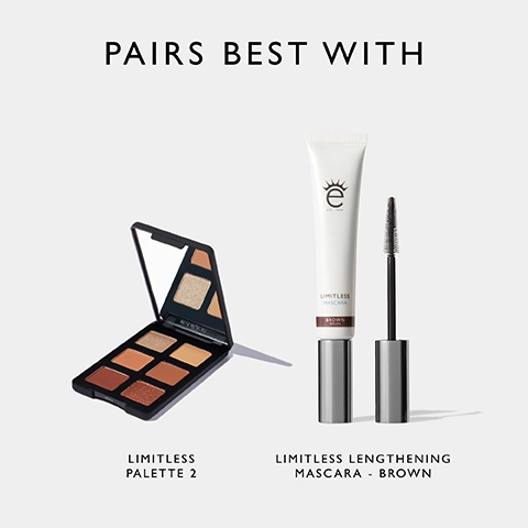 Image shows a makeup display featuring a black eyeshadow palette labeled LIMITLESS PALETTE 2 on the left and a tube of mascara labeled LIMITLESS LENGTHENING MASCARA - BROWN on the right, with the text PAIRS BEST WITH above.