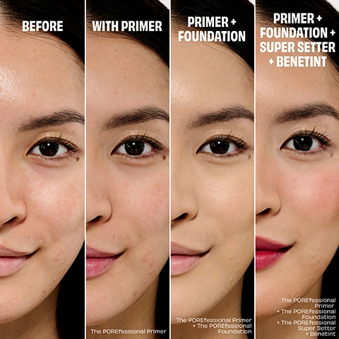 Image 1 - A four-panel image displays a womans face, showing a before-and-after effect of makeup application, starting with a natural complexion, then primer, then primer and foundation, and finally a full face with primer, foundation, setter, and benetint; the visible text reads BEFORE, WITH PRIMER, The POREfessional Primer, PRIMER + FOUNDATION, The POREfessional Primer + The POREfessional Foundation, PRIMER + FOUNDATION + SUPER SETTER + BENETINT, The POREfessional Primer + The POREfessional Foundation + The POREfessional Super Setter + Benetint. Image 2 - An image comparing a light blue makeup setting spray bottle labeled Then with a pink makeup setting spray bottle labeled Wow, showcasing product benefits in between, reads: NEW LOOK! THE POREFESSIONAL SUPER SETTER YOU KNOW & LOVE, with the blue bottle displaying the POREfessional SUPER SETTER long lasting makeup setting spray maquillage longue tenue benefit, the pink bottle displaying the POREfessional SUPER SETTER benefit, and benefits listed as Locks on makeup for 24 hours*, Immediately mattifies, Blurs pores, Feels weightless & absorbs instantly, with an asterisk note *instrumental test on 30 participants. Image 3 - A four-panel grid showing a makeup routine with Benefit POREfessional products: Step 1 displays a mint green primer tube with the text The POREfessional PORE PRIMER benefit and instructions Instantly minimise the look of pores and apply your makeup evenly with the help of The POREfessional primer. Step 2 features a beige foundation bottle with the text benefit The POREfessional Foundation and instructions For smoother-looking skin, blurred pores, and medium-buildable coverage, apply The POREfessional Foundation. Step 3 shows a pink powder jar with the text benefit The POREfessional POWER POWDER and instructions Instantly minimise the look of oil & shine and set makeup with The POREfessional Power Powder. Step 4 presents a pink setting spray bottle with the text benefit The POREfessional SUPER SETTER and instructions Mattify skin and lock on your look for 24 hours* with The POREfessional Super Setter, with an additional note *instrumental test on 30 participants. Image 4 - Three Benefit Cosmetics products, including the POREfessional foundation, POREfessional pore primer, and POREfessional Super Setter spray, are displayed on pink pedestals with text that reads Wear together for 16 hours of PORE REFINING & SMOOTHING*, the POREfessional PORE PRIMER benefit, the POREfessional FOUNDATION benefit, the POREfessional SUPER SETTER benefit, Set for 24 HOURS**, *instrumental test on 25 participants, and **instrumental test on 30 participants.