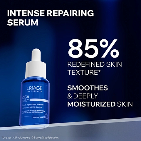 Image 1 - A blue dropper bottle of Uriage Cica Daily serum is displayed on a dark blue background with product claims: INTENSE REPAIRING SERUM 85% REDEFINED SKIN TEXTURE* SMOOTHES & DEEPLY MOISTURIZED SKIN URIAGE EAU THERMALE CICA DAILY Sérum réparateur intense Intense repairing serum TEINT IRRÉGULIER - RIDULES DE DÉSHYDRATATION UNEVEN SKIN TEXTURE - DEHYDRATION LINES URIAGE, LEAU THERMALE DES ALPES *Use test - 21 volunteers - 28 days: % satisfaction. Image 2 - A close-up of a persons face with a dropper applying serum to the cheek, showing text that reads DAILY FRAGILIZED SKIN, LIGHTWEIGHT FRESH SERUM, NO PILLING, and FRAGRANCE-FREE. Image 3 - An image illustrating an advanced dermatological formula, featuring three petri dishes containing different ingredients with descriptions: ADVANCED DERMATOLOGICAL FORMULA, CENTELLA ASIATICA Repairs & protects skin. Powerful antioxidant, HYALURONIC ACID & VITAMIN B5 Restores, plumps up & soothes skin, and DIPEPTIDES Evens out skin. Image 4 - The image shows a close-up of a clear liquid with ripples in a shallow dish against a white background, with text reading KEY INGREDIENT, 10,5%, THERMAL-BIOTIC COMPLEX, Uriage Thermal Water & Inulin Prebiotic to strengthen the skin barrier. Image 5 - A smiling dermatologist, Dr. Karan Lal, wearing glasses, a white lab coat with a pink ribbon pin and Dr. Lal printed on the pocket, stands beside text that reads RECOMMENDED BY DERMATOLOGISTS, a large blue quotation mark, and the quote To prevent skin damage by pollution, concentrated serums with prebiotics and Centella Asiatica are most effective in helping to repair and strengthen skin, attributed to Certified dermatologist Dr. Karan Lal. Image 6 - A three-step Uriage daily repairing skincare routine is shown, featuring a spray bottle, a dropper bottle, and a cream jar, with visible text reading: DAILY REPAIRING ROUTINE SOOTHES THERMAL WATER URIAGE EAU THERMALE EAU THERMALE REPARATRICE REPAIRING THERMAL WATER HYDRATE, APAISE, PROTEGE AMELIORE LA QUALITE DE LA PEAU HYDRATES, SOOTHES, PROTECTS, IMPROVES SKIN QUALITY 11 000 mg/L CONCENTRATED MINERALITY Na+, Ca2+, Mg2+, K+, Cl-, SO42-, HCO3-, Si, Mn Enfants, adultes - Visage, corps, zones fragiles Children, adults - Face, body, fragile areas 150ml e 5fl.oz. STEP 1 SMOOTHES SERUM URIAGE EAU THERMALE CICA DAILY Serum reparateur intense Intense repairing serum ANTI-ROUGEURS - ROULES DE DESHYDRATATION ANTI-REDNESS - DEHYDRATION LINES STEP 2 REGENERATES CREAM URIAGE EAU THERMALE CICA DAILY Concentre de creme reparateur Repairing cream concentrate STEP 3. Image 7 - A graphic outlining product benefits, titled COMMITTED TO HEALTHY SKIN, features four sections: a doctor icon with DEVELOPED & RECOMMENDED BY DERMATOLOGISTS, a feather icon with SUITABLE FOR DAILY FRAGILIZED SKIN, a crossed-out perfume bottle icon with FRAGRANCE-FREE, and a leaf icon with 97% INGREDIENTS OF NATURAL ORIGIN.