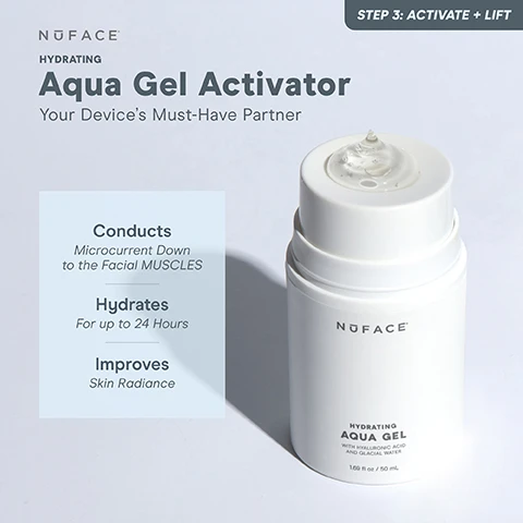 Image 1, hydrating aqua gel activator your devices must have partner. conducts microcurrent down to the facial muscles. hydrates for up to 24 hours. improves skin radiance. image 2, locks in moisture for up to 24 hours. ionplex technology = a precise concentration of ions and glacial water helps prepare skin for microcurrent. hyaluronic acid - helps to plump and lock in moisture. image 3, step 1 prep = cleanse with an oil free cleanser, like prep n glow facial towelettes and lightly mist supercharged ion plex mist onto skin. step 2 boost = massage a few drops of your favourite super booster serum into skin until fully absorbed. step 3 activate and lift = apply microcurrent activator in sections as you lift with your nuface microcurrent device. pro tip = reapply supercharged ionplex mist during your lift or throughout the day for a refreshing boost of hydration. image 4, aqua gel activator = texture - lightweight gel. conducts microcurrent - yes. hydration - clinically proven for up to 24 hours. added benefits - softens. use with - mini, trinity mini+, trinity+, ELE and nubody. perfect for - sensitive skin. silk creme activator = texture - luxurious creme. conducs microcurrent - yes. hydration - clinically proven for up to 48 hours. added benefits - firms and brightens. use with - mini, trinity, mini+, trinity+ and ELE. perfect for - mature skin. fix line smoothing serum = texture - hydrating serum. conducts microcurrent - yes. hydration - yes. added benefits - smooths lines and wrinkles. use with - FIX, ELE attachment. perfect for - targeted areas.