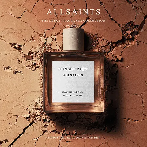 Image 1, Product shot with the product on a lifestyle background. Text- All Saints. The Debut Fragrance Collection For All. Addictive. Explosive. Amber. Image 2, An image of the fragrances in the range displayed over a black and white model shot. Text- All Saints. The Fragrance Collection For All. Image 3, Image made up of three key ingredients towards scent. text- Pink Pepper. Orange Flower. Cedarwood.