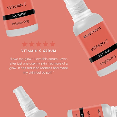 Image 1 - Image shows two bottles of BeautyPro Vitamin C Daily Serum with labels indicating ‘Vitamin C’ and ‘brightening,’ accompanied by a five-star rating and a customer review stating Love the glow!! Love this serum - even after just one use my skin has more of a glow. It has reduced redness and made my skin feel so soft.
              Image 2 - A bottle of BeautyPro Vitamin C Daily Serum with a spray nozzle on a coral background, accompanied by text describing its benefits: Hydrating: Deeply hydrates your skin, keeping it plump and supple; Firming: Improves elasticity and texture, smoothing out lines and tightening the skin; Brightening: Dark circles are lightened and your cells are provided with all of the vital nutrients they need to recharge.
              Image 3 - An image featuring three fruits labeled as blueberry, yuzu citrus, and sea buckthorn, with descriptions: blueberry combats signs of tiredness, yuzu citrus firms and plumps the skin, and sea buckthorn deeply hydrates the skin.