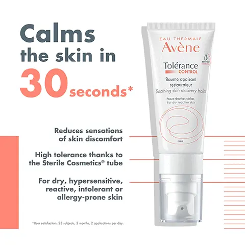Calms the skin in 30 seconds. Reduces sensations of skin discomfort. High tolerance thanks to the Sterile Cosmetics tm tube. For dry, hypersensitive, reactive, intolerant or allergy-prone skin. User satisfaction, 25 subjects, 3 months, 2 applications per day. Ultra-calming, hydrating, preservative-free, frgarance-free. 1 Cleanse & Remove Makeup, Tolerance, extremely gentle cleanser. 2 Soothe, Avene Thermal spring water. 3 Relieve & Hydrate, Tolerance Control soothing skin recovery balm. Key Ingredients. D-Sensinose tm Ultra-calming patented postbiotic active ingredient.