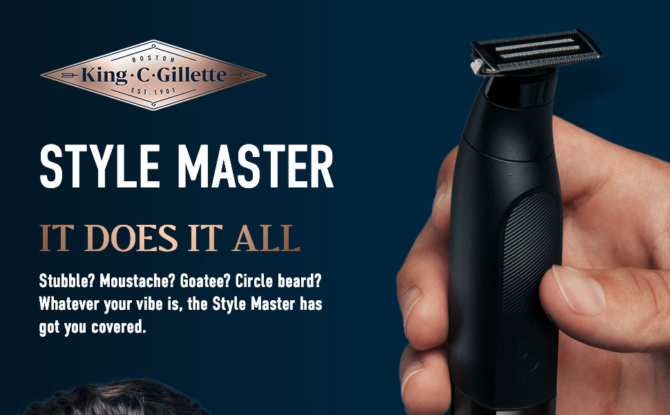 king c gillette. Style Master. It does it all, stubble? Moustache? Goatee? Circle beard? Whatever your vibe is, the style master has got you covered.