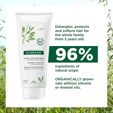 Image 1, detangles, protects and softens the hair for the whole family, from 3 years old. 96% natural origin ingredients. organically grown oats without silicone or mineral oils. image 2, 96% natural origin ingredients. without ingredients of animal origin. biodegradable formula. 50% recycled tube and 100% recyclable = exclusive the cap - we are working on it. image 3, 1 = wash. 2 = detangle and soften. 3 = between washes. image 4, delicate fragrance with oat, lili and iris notes. extremely soft texture, extremely soft. biodegradable formula