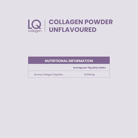 COLLAGEN POWDER UNFLAVOURED. LQ collagen. Unique formulations Developed for a happier and healthier you. + Great Tasting
              Vanilla Flavour
              + 300g Tub
              215g servings
              + Collagen Powder
              10,000 mg premium
              bovine collagen. Mix with water or your favourite smoothie. Shake or stir well, day Drink one a day.