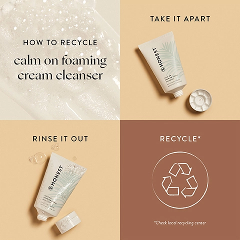 how to recycle calm on foaming cream cleanser. 1 = take it apart. 2 = rinse it out. 3 = recycle *check local recycling centre.