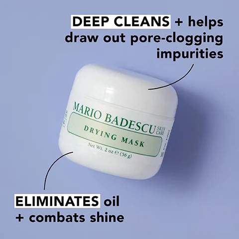 Image 1 - A white jar of Mario Badescu Drying Mask sits on a light blue background, with text stating DEEP CLEANS + helps draw out pore-clogging impurities and ELIMINATES oil + combats shine.
              Image 2 - The image shows three types of powder: gray sulfur labeled oil-inhibiting sulfur, pink kaolin labeled clarifying kaolin, and yellow calamine labeled soothing calamine.
              Image 3 - An assortment of skincare products against a pink background includes a bottle of Mario Badescu Original On-the-Spot Drying Lotion, a jar of Pore Minimizer, a jar of Drying Mask, and a box of Drying Patch, with text explaining their uses related to blemishes, blackheads, and oily skin.