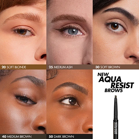 Image 1, model shots showing shades soft blonde, medium ash, soft brown, medium brown and dark brown. new aqua resist brows. image 2, which brow product are you? aqua resist brow definer - to define. aqua resist brow filler - to fill. aqua resist brow fixer - to tame and set. aqua resist brow sculptor - to sculpt.