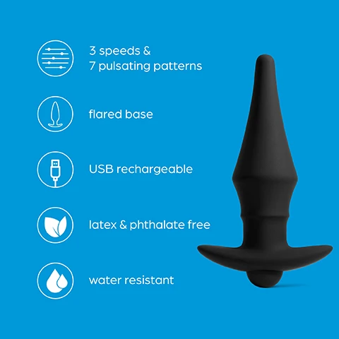 Image 1 - A black silicone sexual wellness toy designed for anal use, featuring a tapered shape, flared base, and displaying key features: 3 speeds & 7 pulsating patterns, USB rechargeable, latex & phthalate free, and water resistant, on a blue background.
              Image 2 - A black silicone vibrating plug is centered against a bright blue background, with the text 3 Speeds & 7 patterns This silky-smooth silicone, vibrating plug has a setting to satisfy everyone.
              Image 3 - Image shows a black sex toy with a flared base designed for perineum stimulation, with text saying Flared base for perineum stimulation and peace of mind when removing.
              Image 4 - An image of a black silicone tip with a soft and flexible design against a bright blue background, featuring the text Flexible tip The soft silicone tip is super flexible and curved for a comfort.
              Image 5 - Image shows a USB rechargeable pleasure device next to a charging cable, with text stating USB rechargeable and a message about easy USB recharging.
              Image 6 - A black butt plug with water splashes surrounding it, on a blue background, accompanied by the text Water resistant The butt plug is fully submergible for use in the bath or shower.
