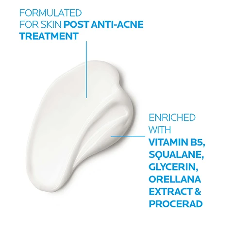Image 1 - A creamy white skincare product is shown on a white background, with text indicating it is formulated for skin post anti-acne treatment and enriched with vitamin B5, squalane, glycerin, orellana extract, and procerad.
              Image 2 - Image shows two skincare products from La Roche-Posay: a transparent cleanser bottle labeled EFFACLAR CLEANSER on the left and a white moisturizer tube labeled EFFACLAR MOISTURISER on the right, both featuring the brand logo and product descriptions in smaller text.
              Image 3 - A tube of skincare cream with text indicating its benefits for sensitive blemish-prone skin and instructions for use, including phrases like THE FORMULA SOOTHES SKIN DISCOMFORT & REINFORCES ANTI-IMPERFECTION EFFICACY, TARGETING IMPERFECTIONS & MARKS.
              Image 4 - A close-up of a hand applying a white cream on skin, with text nearby that reads APPLY MORNING & EVENING ON CLEANSED SKIN.
              Image 5 - Image shows three circular images with descriptions underneath: Vitamin B5 helping repair damaged skin, Squalane being anti-inflammatory, and Glycerin helping retain moisture.