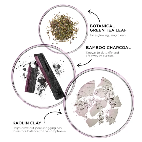 botanical green tea leaf for a glowing, sexy clean. bamboo charcoal known to detoxify and lift away impurities, kaolin clay heps draw out pore clogging oils to restore balance to the complexion