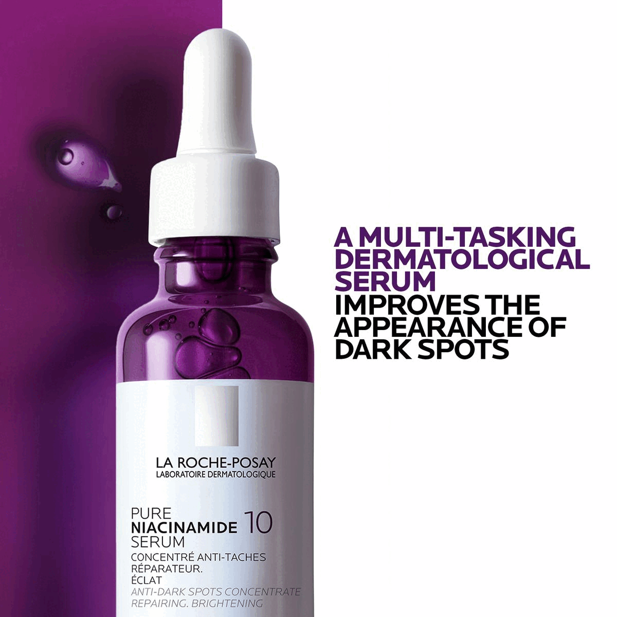 Six images transitioning into each other in an endless loop. Image 1: A multi-tasking dermatological serum improves the appearance of dark spots. Image 2: Niacinamide targets dark spots. Hyaluronic acid retains skin's natural moisture. Image 3: Specifically formulated for sensitive skin. Image 4: 