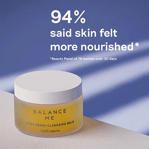94% said skin felt more nourished- Beauty Panel of 76 women over 30 days. Cleanses, purifies, nourishes, refreshes.