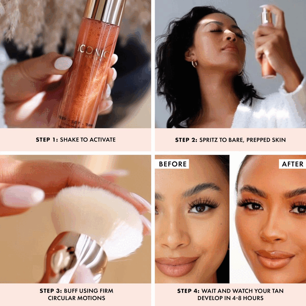 Image 1, shake to activate, spritz on to bare prepped skin, buff using firm circular motions, tan develops in 4-8 hours, Image 2, Before and After Model wears prep-set-tan in glow Image 3, Before and After Jonah wears prep-set-tan in glow, Image 4, Anya wears prep-set-tan in glow Image 5, Group model picture showing the product being worn, from left to right, Sara wears prep-set-tan in original, Lucy wears prep-set-tan in original, Jonah wears prep-set-tan in glow, Anya weras prep-set-tan in glow