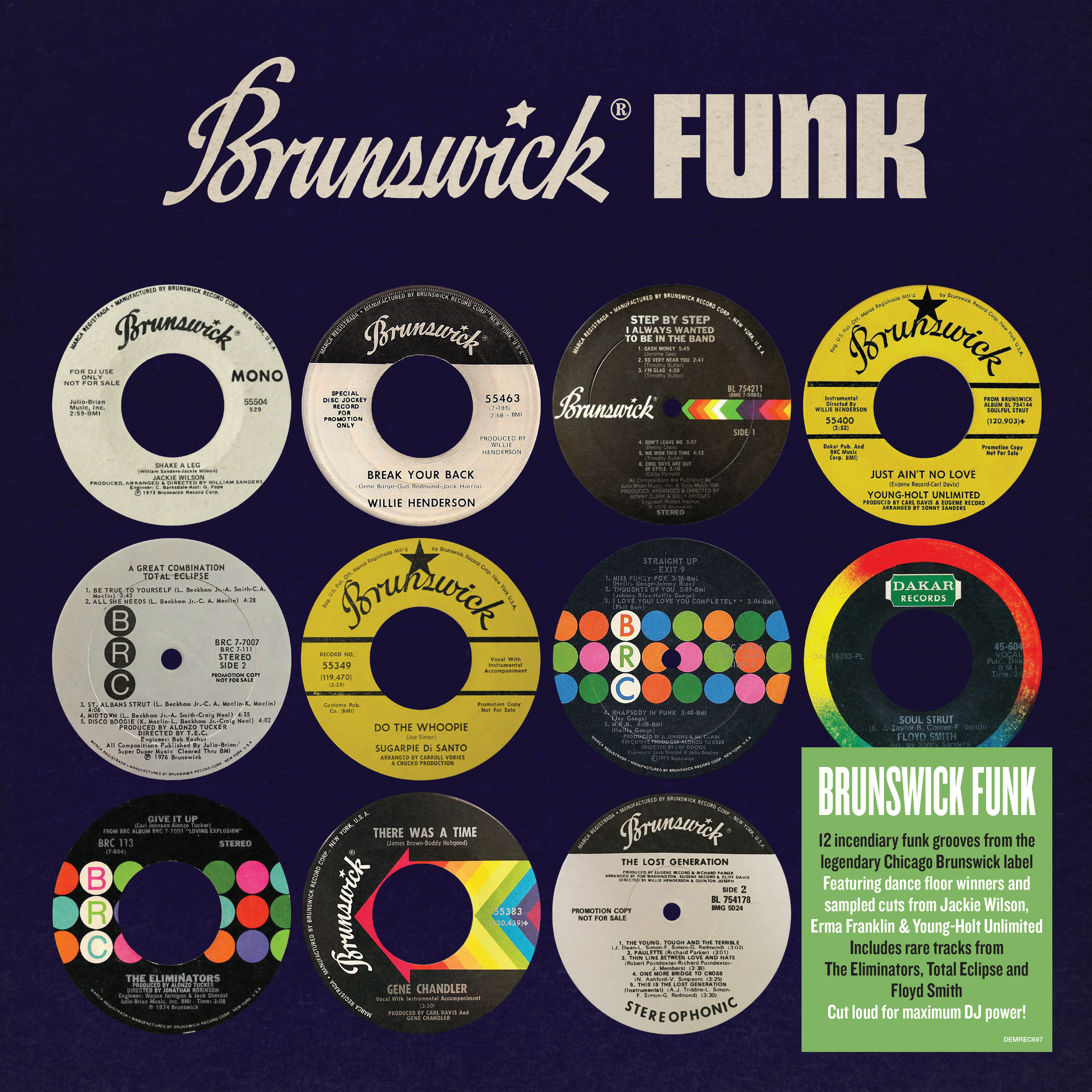 Image showing an exploded view of all the included Vinyls. Text on the image reads Brunswick Funk. Brunswick Funk I 2 incendiary funk grooves from the legendary Chicago Brunswick label. Featuring dance floor winners and sample cuts from Jackie Wilson, Erma Franklin and Young Holt Unlimited. Includes rare tracks from The Eliminators, Total Eclipse and Floyd Smith. Cut loud for maximum DJ power.