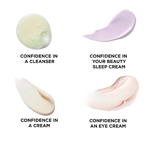 Image shows swatches of the products. Text: Confidence in a cleanser. Confidence in your beauty sleep cream. Confidence in a cream. Confidence in an eye cream.