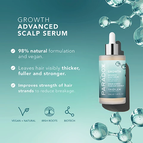 image 1, GROWTH ADVANCED SCALP SERUM 98% natural formulation and vegan. Leaves hair visibly thicker, fuller and stronger. Improves strength of hair strands to reduce breakage. ها L VEGAN + NATURAL IRISH ROOTS BIOTECH PARADOX GROWTH ADVANCED SCALP SERUM FOR THICKER SERUM AVANCE POUR CUIR CHEVELU TRIOPLEX SOML/1.49 FLOZ. image 2, pure beauty awards london 2023 - bronze winner