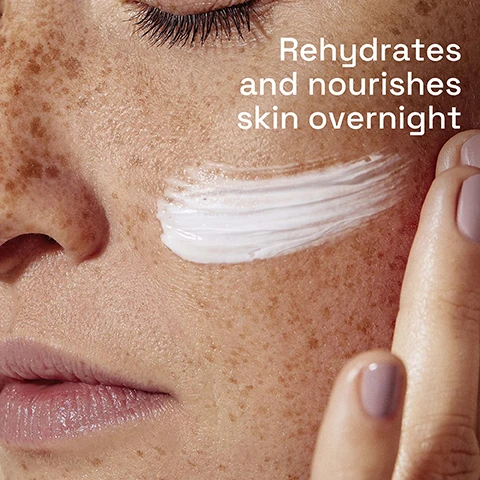Image 1 - A close-up of a persons face showing a freckled cheek with a white cream being applied and the text that reads Rehydrates and nourishes skin overnight.
              Image 2 - A close-up of a woman applying cream to her face, holding a jar of non-greasy night cream with visible text stating Non-greasy night cream with Hyaluronic Acid.
              Image 3 - A close-up image of a smooth, white cosmetic cream with text indicating Hyaluronic Acid to restore skin’s natural moisture barrier and Glycerin to hydrate, accompanied by their chemical formula C3H8O3.
              Image 4 - A hand is holding a jar of Cetaphils moisturizing cream with a green lid, accompanied by text that reads Hypoallergenic, fragrance-free & does not clog pores, Dermatologist Recommended, and Sensitive Skin.
              Image 5 - Image shows a skincare routine layout featuring four Cetaphil products on a marble background, labeled as Sensitive Skin Routine with steps: STEP 1 CLEANSE, STEP 2 TARGET, STEP 3 MOISTURIZE, and STEP 4 PROTECT, including visible product names such as Gentle Skin Cleanser, Hydrating Night Cream, and Daily Defence Cream SPF 50.
              Image 6 - A person is holding a jar of Cetaphil Hydrating Night Cream with a green lid, while the lid is slightly lifted, and the visible text reads Nourishes & intensely hydrates dry skin.
              Image 7 - A jar of Cetaphil Hydrating Night Cream with a green lid sits on a countertop next to a round mirror, against a tiled background; visible text includes SKIN SENSITIVITY 5 SIGNS DEFENDS AGAINST Dryness Irritation Roughness Tightness Weakened Skin Barrier.
              Image 8 - The image shows the Cetaphil logo with the text LEADING DERMATOLOGIST RECOMMENDED – SENSITIVE SKIN BRAND –.