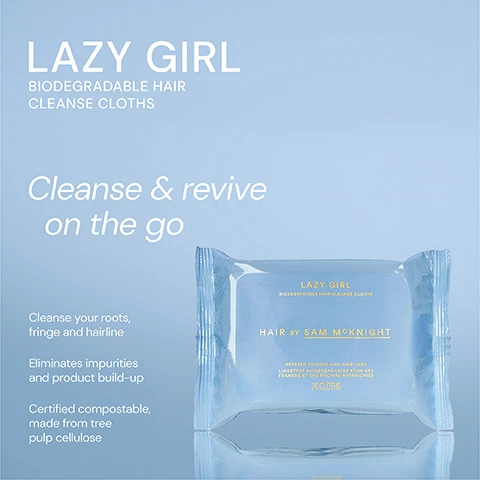 Image 1 - A package of biodegradable hair cleanse cloths labeled LAZY GIRL with instructions that include Cleanse & revive on the go, and text highlighting the products benefits, such as cleansing roots and eliminating impurities.
              Image 2 - Image of a product package for Lazy Girl Cleanse Cloths against a light blue background, featuring five-star ratings and customer testimonials: Fantastic product that removes build up without effort. - Allison C, My fav product especially when Im traveling. - Svitlana K, Great for my fine flat hair on the day after washing. - Mary B.
