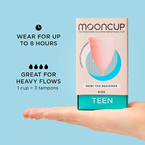 Image 1 - A hand holds a box of a beginner silicone menstrual cup with a pink illustration of the cup and text stating mooncup THE BEGINNER SILICONE MENSTRUAL CUP, WEAR FOR UP TO 8 HOURS, GREAT FOR HEAVY FLOWS, and 1 cup = 3 tampons, sized as TEEN.
              Image 2 - A person holds a soft, pink silicone menstrual cup with visible labels indicating features such as easy insertion, volume markings for tracking, the capacity to hold three times more than a regular tampon, external ridges for a secure hold, and a pebble pull for smooth removal.
              Image 3 - Image shows three pink menstrual cups on a green pedestal against a light blue background, accompanied by a chart titled FIND YOUR FIT, which displays options based on birth history and age categories.
              Image 4 - Image shows two hands holding a pink silicone product that is being squeezed and manipulated, with text that reads DESIGNED FOR EASY INSERTION and ULTRA SOFT.