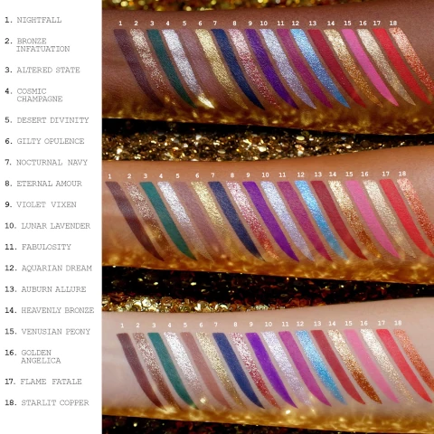 swatches on three different skin tones. Shades 1-18 = 1 - nightfall, 2 - bronze infatuation, 3 - altered state, 4 - cosmic champagne, 5 - desert divinity, 6 - guilty opulence, 7 - nocturnal navy, 8 - eternal amour, 9 - violet vixen, 10 - lunar lavendar, 11 - fabulosity, 12 - aquarian dream, 13 - auburn allure, 14 - heavnenly bronze, 15 - venusian peony, 16 - golden angelica, 17 - flame fatale, 18 - starlit copper.
