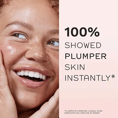 Image 1, 100% showed plumper skin instantly. Image 2, Five star customer review- I love this product! My skin has never felt so plump and hydrated- Lauren