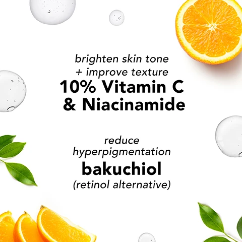 brighten skin tone and improve skin texture, 10% vitamin c and niacinamide. reduce hyperpigmentation bakuchiol (retinol alternative)