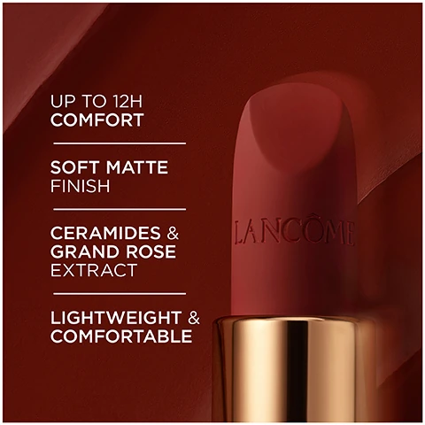 up to 12 hour comfort, soft matte finish, ceramides and grand rose extract, lightweight and comfortable