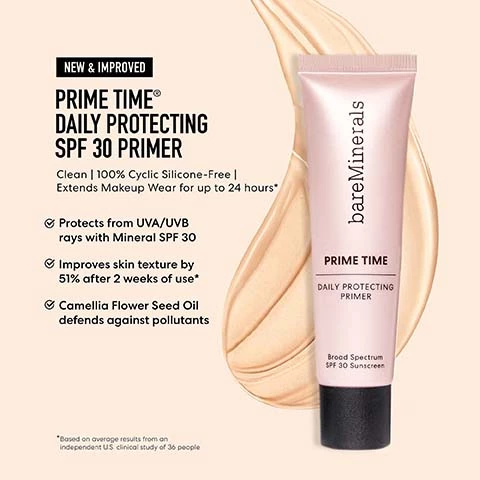 Image 1, new and improved prime time daily protecting SPF 30 primer. clean 100% cyclic silicone free, extends makeup wear for up to 24 hours. protects from UVA/UVB rays with mineral SPF 30. improves skin texture by 51% after 2 weeks of use. camellia flower seed oil defends against pollutants. *based on average results from an independent US clinical study of 36 people. Image 2, pick your perfect prime time primer. have oily skin? mattify with original pore minimizing primer. have dry skin? moisturize and  brighten with hydrate and glow primer. have sensitive skin? calm and color correct with redness reducung primer. want protected skin? defend with daily protecting mineral SPF 30 primer. 