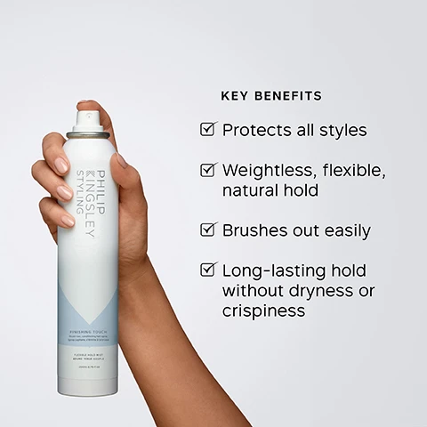 Image 1 - A hand holds a spray can labeled Philip Kingsley Styling Finishing Touch with text highlighting key benefits including protection for all styles, weightless flexible natural hold, brushes out easily, and long-lasting hold without dryness or crispiness.
              Image 2 - A woman with long, straight hair styled in a ponytail is shown in profile, wearing a dark blazer, alongside a review praising a hairspray for providing hold without stickiness or buildup. CUSTOMER REVIEW.
              Image 3 - A cylindrical spray bottle labeled PHILIP KINGSLEY STYLING contains product details on its side, listing key ingredients including copolymer, which provides structure and hold, and dimethicone, which smooths hair and is easily removed with shampoo.
              Image 4 - A side-by-side comparison of a womans hair, showing a wavy hairstyle on the left labeled BEFORE and a sleek, straight ponytail on the right labeled AFTER.