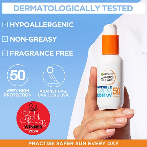 Image 1 - A person holding a bottle of Garnier Ambre Solaire Invisible Serum with a white lab coat in the background, featuring text that states dermatologically tested, hypoallergenic, non-greasy, fragrance free, 50 very high protection, against UVB, UVA, long UVA, and a badge reading Red Best of Beauty Winner 2024, along with the phrase practise safer sun every day.
              Image 2 - A bottle of Garnier Ambre Solaire Invisible Serum super UV sunscreen is shown against a blue background with bubbles, featuring text that states Innovation, Invisible Serum super UV, Fight against external aggressions & skin pollution, Instant skin barrier protection, and Practise safer sun every day.
              Image 3 - A close-up of a womans face showing her applying sunscreen to two fingers while looking directly at the camera, with visible text that reads HOW TO USE? APPLY THE EQUIVALENT OF 2 FINGERS EVERY DAY PRACTISE SAFER SUN EVERY DAY.
              Image 4 - A young person with dark skin smiles while holding a bottle of sunscreen; the image includes text stating APPROVED BY REAL PEOPLE, followed by statistics: 97% LIKE HOW INVISIBLE IT IS ON SKIN*, 96% SAY IT IS VERY EASY TO INTEGRATE INTO THEIR SKINCARE ROUTINE*, and 94% LOVE THE SERUM TEXTURE*, with a note to PRACTISE SAFER SUN EVERY DAY.
              Image 5 - A close-up image of clear gel bubbles on a light blue background with visible text reading 3%, Glycerin, Vitamin E, Hyaluronic Acid, and Practise Safer Sun Every Day.
              Image 6 - A close-up image of two smiling individuals, one male and one female, with their faces touching, showcasing a cheerful expression; visible text reads TESTED ON 53 SKINTONES, NUDE SKIN FEEL - NO WHITE MARKS, PRACTISE SAFER SUN EVERY DAY.
              Image 7 - Image shows two skincare products on a colorful background, with the left side labeled STEP 1 BRIGHTEN featuring Garnier SkinActive Vitamin C Brightening Serum and the right side labeled STEP 2 PROTECT featuring Garnier Ambre Solaire Invisible Serum Super UV SPF50+.
              Image 8 - Three sun care products are arranged on a light surface: a white tube labeled Garnier Ambre Solaire Sensitive Advanced Serum SPF 50, a small bottle labeled Sensitive Advanced Body Serum for overexposed areas, and a spray bottle labeled Sensitive Advanced Spray with Ceramide Protect, with a backdrop of orange and a portion of a glass.