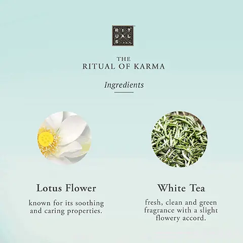 The Ritual of Karma Ingredients. Lotus Flower- known for its soothing and caring properties. White Tea- fresh, clean and green fragrance with a slight flowery accord. Hyrda-boost complex. Squalane- strong hydrating effect. Helps to restore skin's lipid barrier, suppleness, and elasticity. Aloe Vera- Natural and effective ingredient. Helps to improve hydration and calm the skin after sun exposure. Algae- Helps to improve hydration and reduce water-loss.