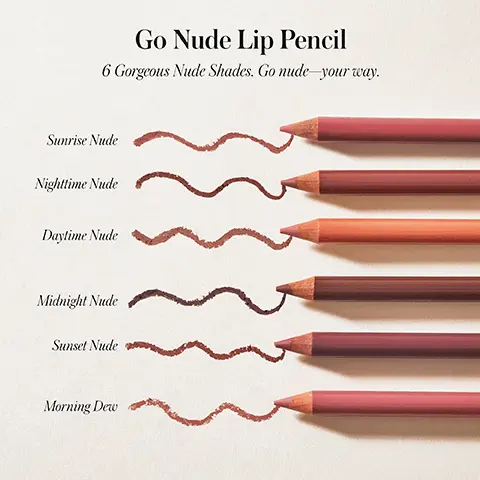 Image 1: Go nude lip pencil: 6 gorgeous nude shades go nude - your way: sunrise nude, night-time nude, daytime nude, midnight nude, sunset nude and morning dew. Image 2: line and define lip pencil rose marie's must have for a perfect red lip, parla red. Image 3: Line, define, shine meet the ultimate dew-O: bare lip lights and daytime nude or morning dew, crush lip lights and daytime nude or morning dew, rhythm lip lights and sunset nude, rumor liplights and daytime nude, mornng dew or nighttime nude, bisou lip lights and sunrise nude, rhapsody lip lights and midnight nude and Babette lip lights and pavla red. Image 4: daytime nude, sunrise nude, parla and morning dew model lip shots. Image 5; sunset nude, night time nude and midnight nude model shots. Image 5: long lasting 8 hour wear and water resistant coverage you can count on. based on a clinical measurement study with 29 individuals. Image 6: Brush tip! after lining the lips, use the soften brush to blend and soften lip liner and fill in with your favourite shade of lip lights for a ntrual gloss finish