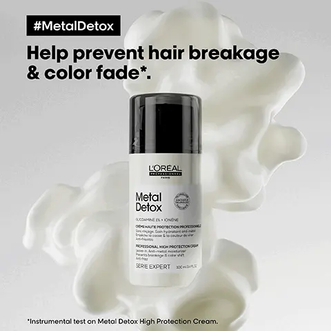 MetalDetox. Help prevent hair breakage and color fade. Instrumental test on Metal Detox High Protection Cream. Up to 97% of colour brightness preserved after 8 weeks. Up to 72h anti-humidity, Up to 72h hydration, Up to 3x more definiton, Heat and UV protection, For all hair types. Instrumental test on Metal Detox Cream. Before. MetalDetox. Your routine. 01 Anti-metal cleansing cream 02 Anti-deposit protector mask 03 Concentrated oil. Did you know that wash after wash, metal penetrates inside your hair? L'Oreal Professional Paris. My new favourite leave-in cream! It protects my hair and leaves it so shiny and smooth. Cathy. How much product to use for my hair type? Short, chin length or shorter, fine thin 1 pump, medium 1-2 pumps, thick coarse 2-3 pumps, Medium, shoulder length, fine thin 1-2 pumps, medium 2-3 pumps, thick coarse 3-4 pumps, Long, mid-back length, fine thin 2-3 pumps, medium 3-4 pumps, thick coarse 4 plus pumps. 1 pump equals 1ml.