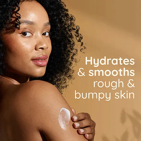 Image 1, Hydrates and smooths rough and bumpy skin. Image 2, with nourishing OAT and naturally derived PHA and niacinamide. Image 3,fragrance free, dermatologist tested, formulated for sensitive skin and fast absorbing. Image 4, softer, smoother and more even looking skin in just 1 week. Image 5, step 1: scrub exfoliate to visibly renew skin. step 2: moisturise smooth and hydrate for dry rough and bumpy ski, firm and rejuvenate improves skin firmness