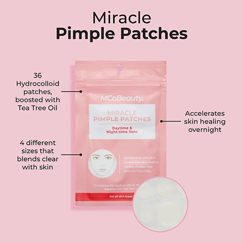 Image 1, miracle pimple patches. 36 hydrocolloid patches boosted with tea tree oil. 4 different sizes that blends clear with skin. accelerates skin healing overnight. Image 2, before and after. Image 3, how to use pimple patches. 1 = ensure you skin is clean and dry prior to application. 2 = select your chosen pimple patch and apply directly onto the breakout, then gently press onto the skin. 3 = leave on for at least six hours or preferably overnight. 4 = carefully peel patch off and discard. reapply a new patch if necessary. ensure sachet is closed properly after each use. Image 4, step 1, step 2 and step 3. Image 5, miracle pimple patches.
