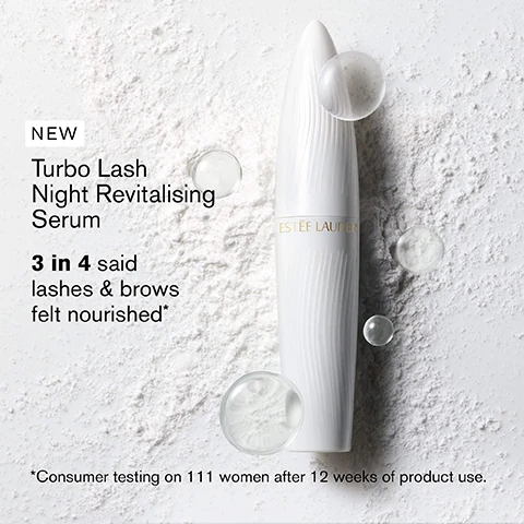 new turbo lash night revitalizing serum, 3 in 4 said lashes and brows felt nourished. *consumer testing on 111 women after 12 weeks of use.