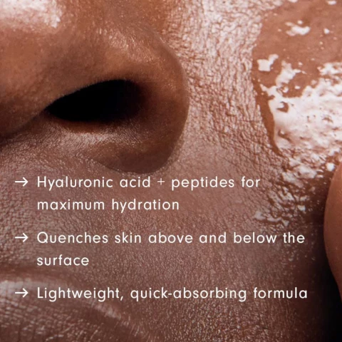Image 1, hyaluronic acid plus peptides for maximum hydration. quenches skin sbove and below the surface, lightweight, quick absorbing formula. Image 2, dermatologist tested, sensitive skin approved, non comedogenic, vegan, cruelty free