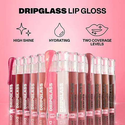 Image 1, dripglass lip gloss, high shine, hydrating, two coverage levels. Image 2, choose your drip. dripglass drenched high pigment lip gloss = full coverage, intensely pigmented color, glass like finish. dripglass glazed high shine lip gloss = semi-sheer coverage, buildable coverage, glass like shine.Image 3, 100% experienced easy gliding application and glass like shine* *based on a study of 30 femal lip gloss and lipstick users. dripglass glazed high shine lip gloss. Image 4, dripglass glazed high shine lip gloss, infused with lip loving ingredients, known to hydrate and nourish. plant derived squalane, vitamin e, shade = pink mirror.Image 5, dripglass glazed high shine lip gloss shades - pink mirror, shatterproof mauve, nude gleam, so transparent, polished peach, unbreakable brick, berry stained. Image 6, dropglass lip gloss drenched vs glazed swatches. drenched = cocoa mely, drip coffee, naked dip, mauve splash, deep brick, wet peach. glazed = pink mirror, shatterproof mauve, nude gleam, so transparent, polished peach, unbreakable brick, berry stained.