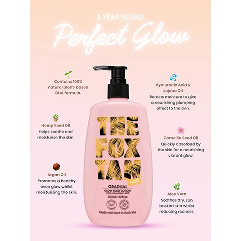 image  1, a year round perfect glow. Contains 100% natural plant based DHA formula. hemp seed oil helps soothe and moisturise the skin. argan oil promotes a healthy even glow whilst moisturising the skin. hyaluronic acid and jojoba oil retains moisture to give a nourishing plumping effect to the skin. camellia seed oil, quickly absorbed by the skin for a nourishing vibrant glow. aloe vera soothes dry, sun basked skin whilst reducing redness. image 2, 1 = prep your glow, exfoliate, shave get squeaky clean skin for a silky smooth base. 2 = glove up bby, our luxe velvet tanning mitt will glide effortlessly alloweing a streak-free glow. 3 = get glowing, apply to your skin liberally using our mitt, making sure to cover your whole bod. 4 = marinate, allow the tan to develop to ensure a flawless, bronzy sun kissed glow.