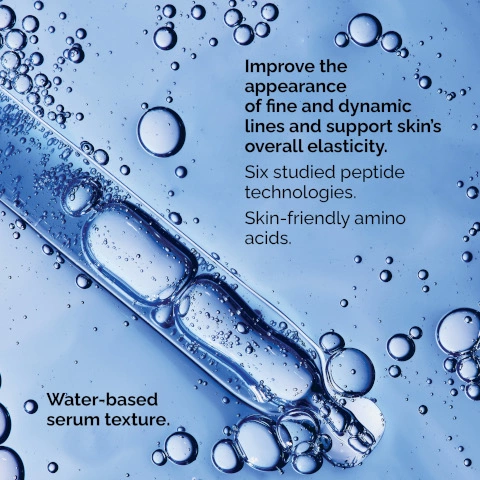 Improve the appearance of fine and dynamic lines and support skin's overall elasticity. Six studied peptide technologies. Skin-friendly amino acids. Water-based serum texture.