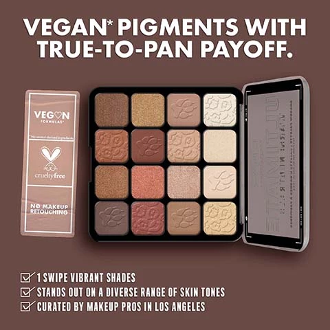 Image 1, vegan pigments with true to pan payoff vegan, cruelty free, no makeup retouching. 1 swipre vibrant shades, stands out on a diverse range of skin tones, curated by makeup pros in los angeles. image 2, 16 vegan true to pan payoff shades. matte, shimmer and high pearl. Image 3, blend contour upper lid with neutral matte. highlight apply nude metallic shade to center lid. smoke blend deep matte shade to lower lash line. Image 4, your favourite palette now even better. now 100% vegan formula, no fall out no fading and no creasing. ultimate shadow palette vs ultimate warm neutrals
