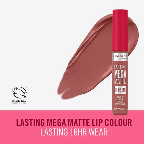 Image 1, ﻿ RIMMEL LONDO Cruelty Free INTERNATIONAL LASTING MEGA MATTE 16 HR LIQUID LIP COLOUR ROUGEA LÈVRES LIQUIDE e0.25 FL LASTING MEGA MATTE LIP COLOUR LASTING 16HR WEAR Image 2, ﻿ ME MATTE MEGA LASTING 16HR COLOUR-DRENCHED MATTE FINISH LONG-LASTING WEAR FOR UP TO 16 HOURS NO CAKING, NO FLAKING MEGA HYDRATING VEGAN FORMULA LEAVES LIPS FEELING MOISTURISED Image 3, ﻿ CONTAINS LIP-LOVING INGREDIENTS SQUALANE AND COCONUT OIL. FOR LONG-LASTING, COMFORTABLE COLOUR. Cruelty Free INTERNATIONAL Image 4, ﻿ COLOUR GUIDE GO FOR REDS FOR A CLASSIC GLAM LOOK OR BROWN/ PINKS WILL CHOOSE NUDES ARE NEVER PURPLES GREAT FOR GO OUT OF TO STAND IF YOU WANT PAIRING WITH TREND! OUT! THAT EXTRA CONFIDENT MORE BOLD ALWAYS WORKS EYE LOOKS WITH DEWY, FEEL IN YOUR MAKEUP. LIKE SMOKEY NATURAL, EYES OR ALMOST GRAPHIC EYE- BARE-SKIN LINERS. LOOKS. Image 5, choose from 15 shades