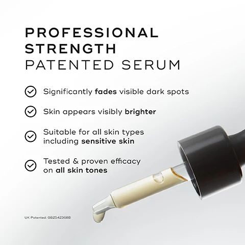 Image 1, professional strength patented serum. significantly fades visible dark spots. skin appears visible brighter. suitable for all skin types including sensitive skin. tested and proven efficacy on all skin tones. UK patented: GB2542368B. Image 2, proven to fade visible dark spots in just one month. proven via independent consumer study conducted over 4 weeks on 50 particpants. image 3, sim j a happy customer says - super, cleared decade long uneven skin tone after just a few uses. image 4, profound brightening peptide serum. 1% oxyresveratrol (oxy-r) helps to prevent the formation of dark spots, to transform the look of uneven skin tone. twin peptides - glow boosting peptides that help to minimize the production of dark spots for brighter looking skin. image 5, before and after. image 6, how to layer. AM = cleanse, target, vitamin c. expert advice = always use a sunscreen as the last step in your AM routine. PM = cleanser, target, vitamin A and moisturiser.