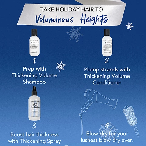 Image 1, take holiday hair to voluminous heights. step 1 = prep with thickening volume shampoo. step 2 = plump strands with thickening volume conditioner. step 3 = boost hair thickness with thickening spray. step 4 = blow dry for your lushest blow dry ever. Image 2, volumising wonders, shampoo preps hair for soft, moveable volume that lasts all day. Image 3, volumising wonders, conditioner is infused with strand plumping emblica technology for full bodied styles. Image 4, volumising wonder, thickening spray pre styler spray increases hair thickness before you blow dry. Image 5, make a stylish wish